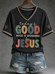 Women's Today's Good Mood Is Sponsored By Jesus Print V-Neck Tee