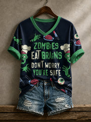 Women's Funny Halloween Zombies Eat Brain Don't Worry You're Safe Printed T-shirt
