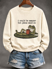 Women's 'I Could Be Meaner But Jesus Said No' Printed Casual Sweatshirt