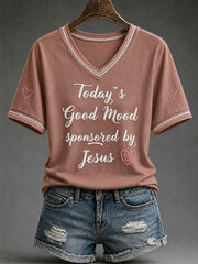 Women's Today's Good Mood Is Sponsored By Jesus Print V-Neck Tee