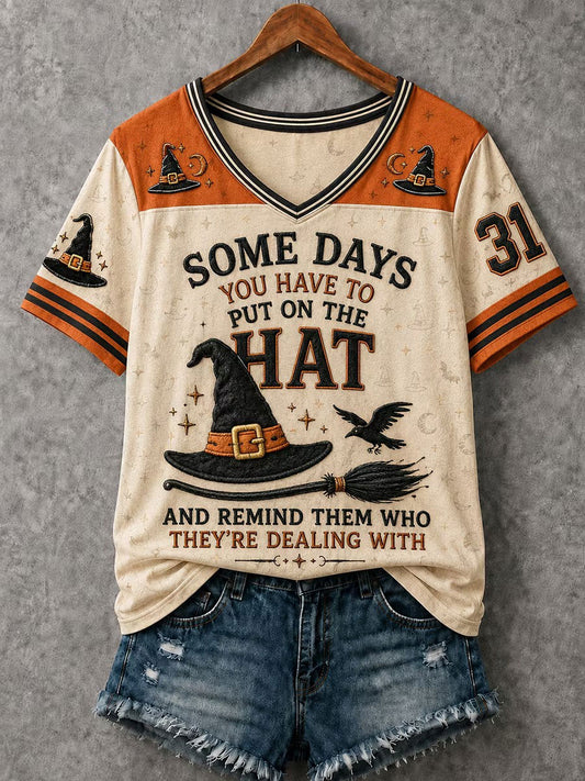 Women's SOME DAYS YOU HAVE TO PUT ON THE HAT Short-sleeved T-shirt