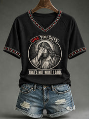 Women's OMG You Guys That's Not What I Said Print  V-neck T-shirt